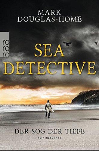 Sea Detective: Der Sog der Tiefe (Cal McGill ermittelt, Band 2)