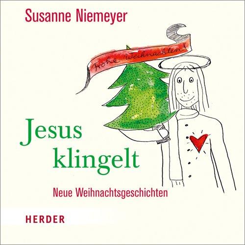 Jesus klingelt: Neue Weihnachtsgeschichten