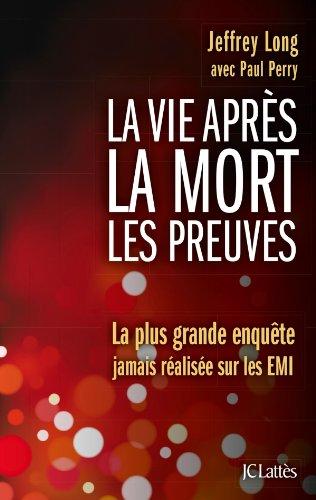 La vie après la mort : les preuves