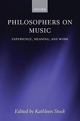 Philosophers on Music: Experience, Meaning, And Work (Mind Association Occasional Series)