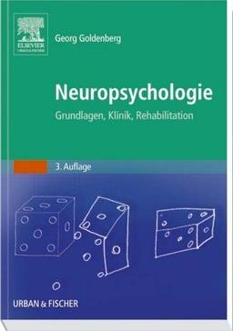 Neuropsychologie. Grundlagen, Klinik, Rehabilitation