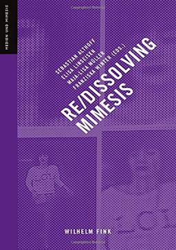 Re-/Dissolving Mimesis (Medien und Mimesis)