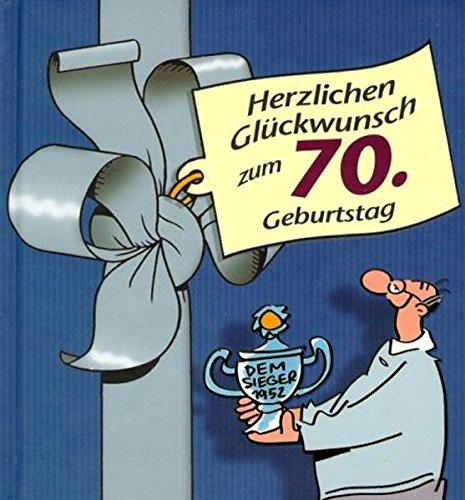 Herzlichen Glückwunsch zum 70. Geburtstag (Männer) (Viel-Spass-Bücher)