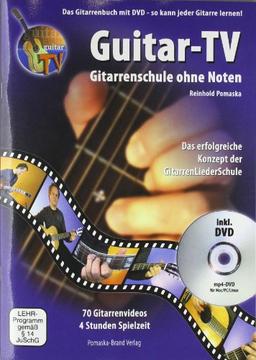 Guitar-TV: Gitarrenschule ohne Noten: Das Gitarrenbuch mit DVD - So kann jeder Gitarre lernen!