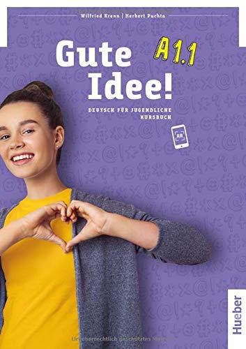 Gute Idee! A1.1: Deutsch für Jugendliche.Deutsch als Fremdsprache / Kursbuch