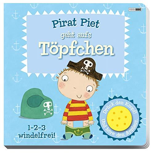 Pirat Piet geht aufs Töpfchen: Pappbilderbuch mit Sound