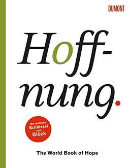 Hoffnung.: The World Book of Hope. Der wirkliche Schlüssel zum Glück