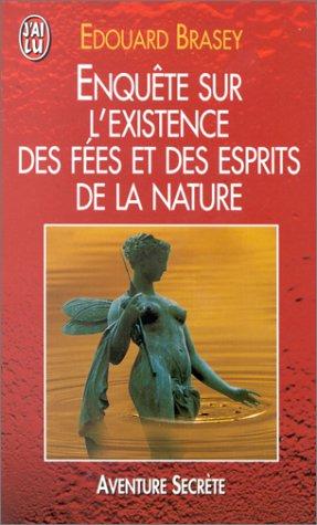 Enquête sur l'existence des fées et des esprits de la nature