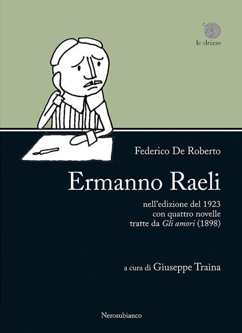 «Ermanno Raeli» nell'edizione del 1923 con quattro novelle tratte da «Gli amori» (1898) (Le drizze)