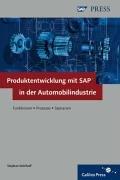 Produktentwicklung mit SAP in der Automobilindustrie: Funktionen, Prozesse, Szenarien (SAP PRESS)