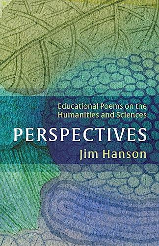 Perspectives: Educational Poems on the Humanities and Sciences