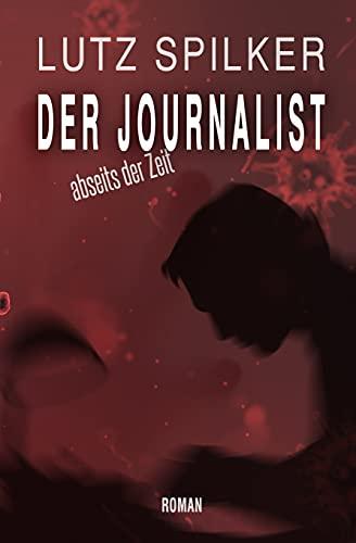 Der Journalist: Abseits der Zeit