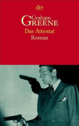 Das Attentat. Roman