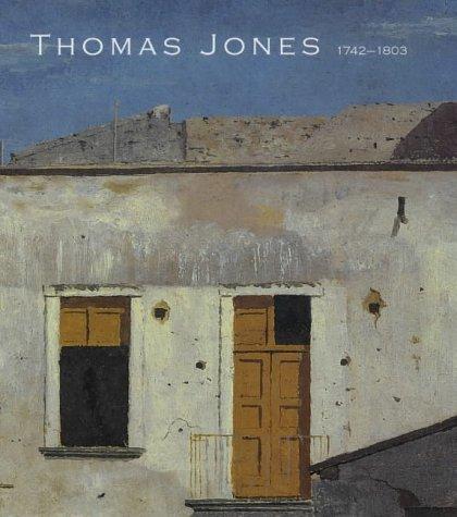 Thomas Jones (1742-1803): An Artist Rediscovered