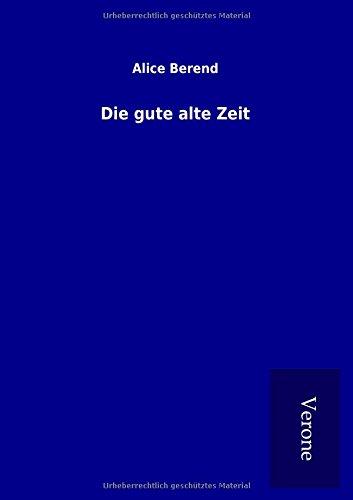 Die gute alte Zeit