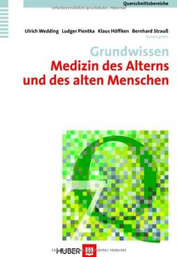 Grundwissen Medizin des Alterns und des alten Menschen