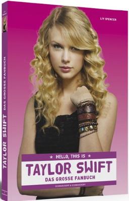 Hello, this is Taylor Swift - Das große Fanbuch