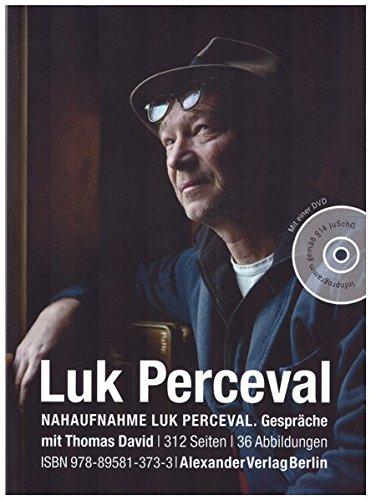 Nahaufnahme Luk Perceval: Gespräche mit Luk Perceval