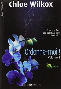 Ordonne-moi !. Vol. 2