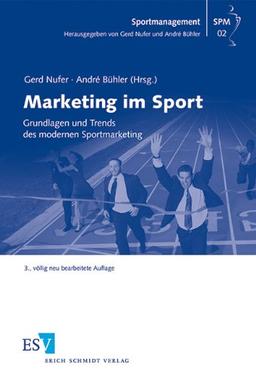 Marketing im Sport: Grundlagen und Trends des modernen Sportmarketing