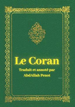 Le Coran: Traduit et annoté en français