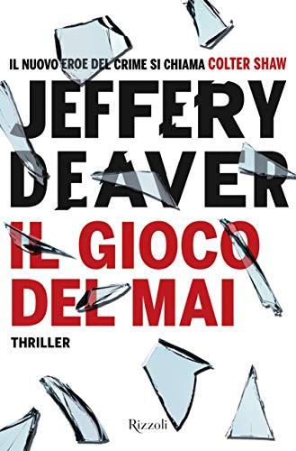 Jeffery Deaver - Il Gioco Del Mai (1 BOOKS)