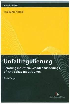 Unfallregulierung: Beratungspflichten, Schadenminderungspflicht, Schadenpositionen