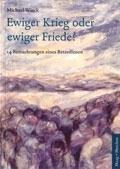 Ewiger Krieg oder ewiger Friede?