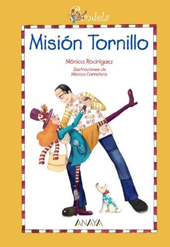 Candela. Misión tornillo (Literatura Infantil (6-11 Años) - Candela)