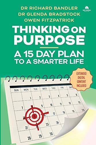 Thinking On Purpose: A 15 Day Plan to a Smarter Life