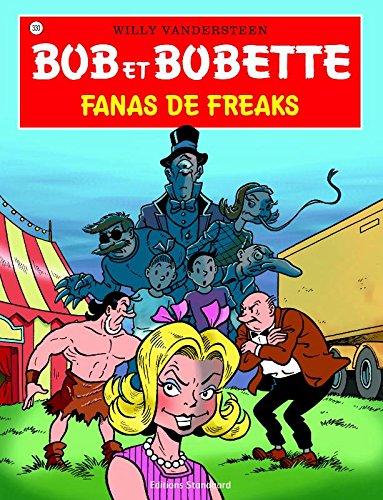 Fanas de freaks (Bob et Bobette, Band 330)