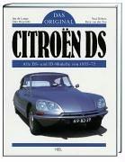 Citroen DS. Das Original: Alle DS- und ID-Modelle 1955 - 1975