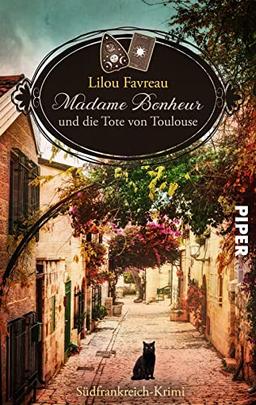 Madame Bonheur und die Tote von Toulouse: Südfrankreich-Krimi | Cosy-Crime-Krimi in der Provence