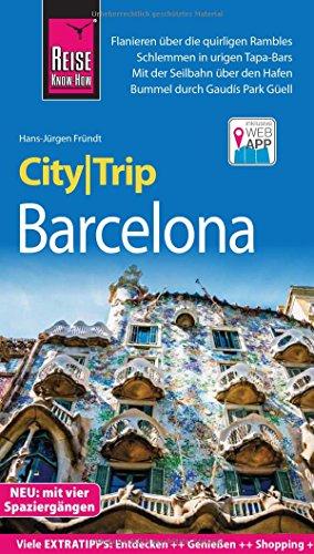 Reise Know-How CityTrip Barcelona mit 4 Stadtspaziergängen: Reiseführer mit Stadtplan und kostenloser Web-App