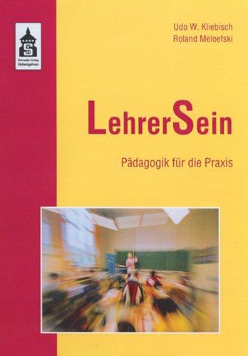 LehrerSein. Pädagogik für die Praxis