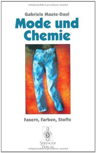 Mode und Chemie: Fasern, Farben, Stoffe