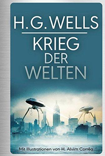 H.G. Wells: Krieg der Welten: mit Illustrationen von Henrique Alvim Correa