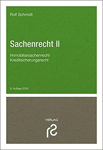 Sachenrecht II: Immobiliarsachenrecht / Grundzüge des Kreditsicherungsrechts