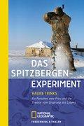 Das Spitzbergen-Experiment: Ein Forscher, eine Frau und die Theorie vom Ursprung des Lebens