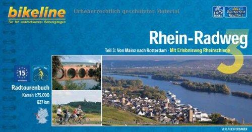 Bikeline Rhein-Radweg 3: Von Mainz nach Rotterdam. Mit Erlebnisweg Rheinschiene. Radtourenbuch 1 : 75 000, 627 km, GPS-Tracks Download, wetterfest/reißfest