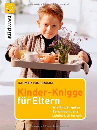 Kinder-Knigge für Eltern: Wie Kinder gutes Benehmen ganz spielerisch lernen