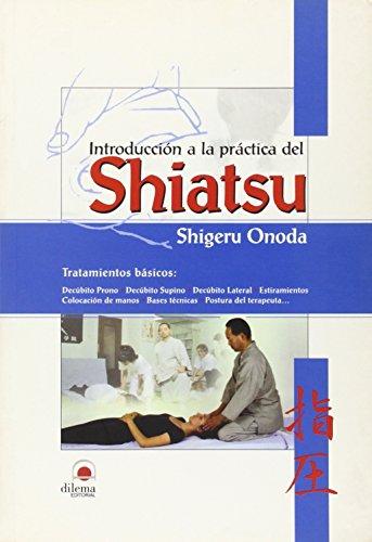 Introducción a la práctica del Shiatsu: Tratamiento básico