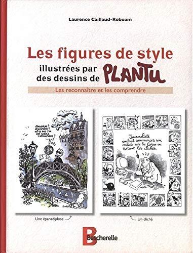 Bescherelle - Les figures de style illustrées par des dessins de Plantu