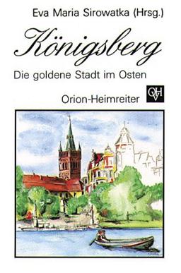 Königsberg. Die goldene Stadt im Osten