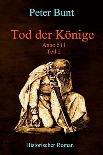 Tod der Könige - Zweiter Teil: Anno 511 (Die Einar Saga, Band 6)