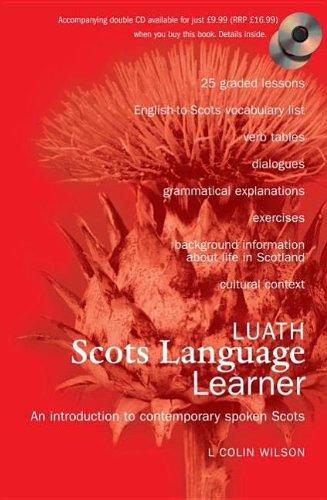 The Luath Scots Language Learner: How to Understand and Speak Scots