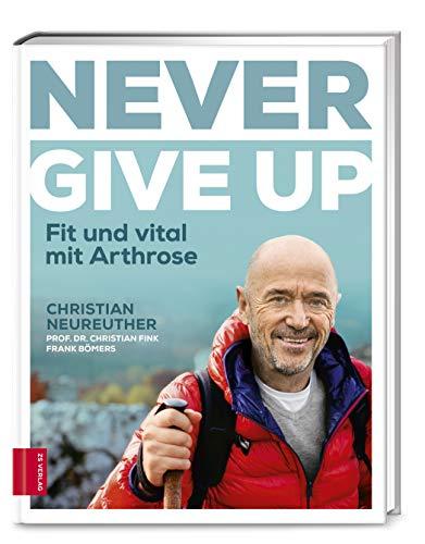 Never give up: Fit und vital mit Arthrose