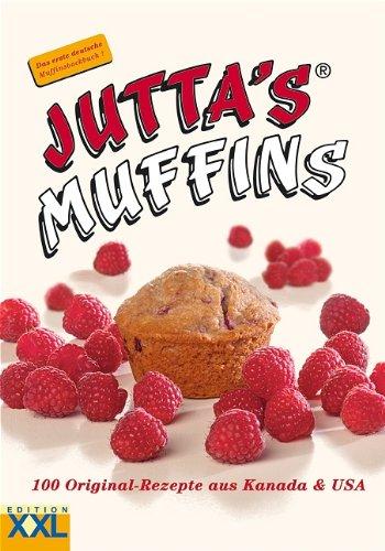 Jutta's Muffins. 100 Original-Rezepte aus Kanada & USA