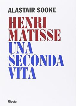 Henri Matisse. Una seconda vita