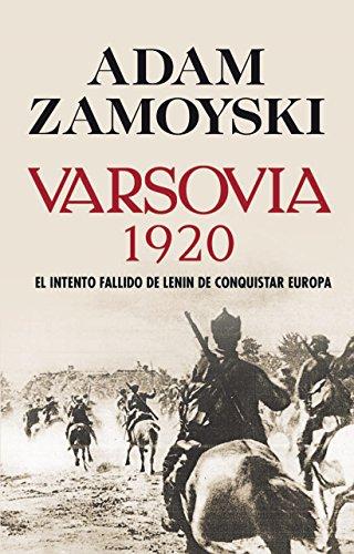 Varsovia 1920: El intento fallido de Lenin de conquistar Europa (Hitos)